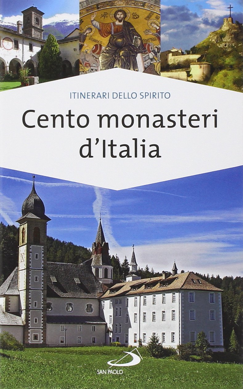 Cento monasteri d'Italia. Accoglienza e spiritualità book
