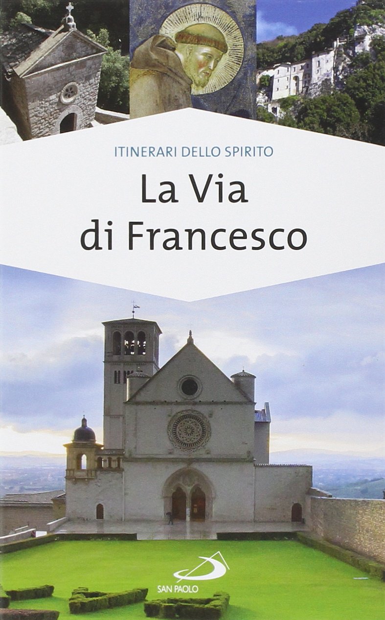 La via di Francesco (Guide San Paolo. Itinerari dello spirito, Band 113) Leisure, Home & Garden