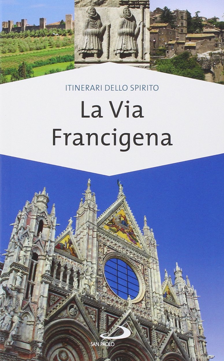 La via Francigena. Guida di spiritualità Leisure, Home & Garden