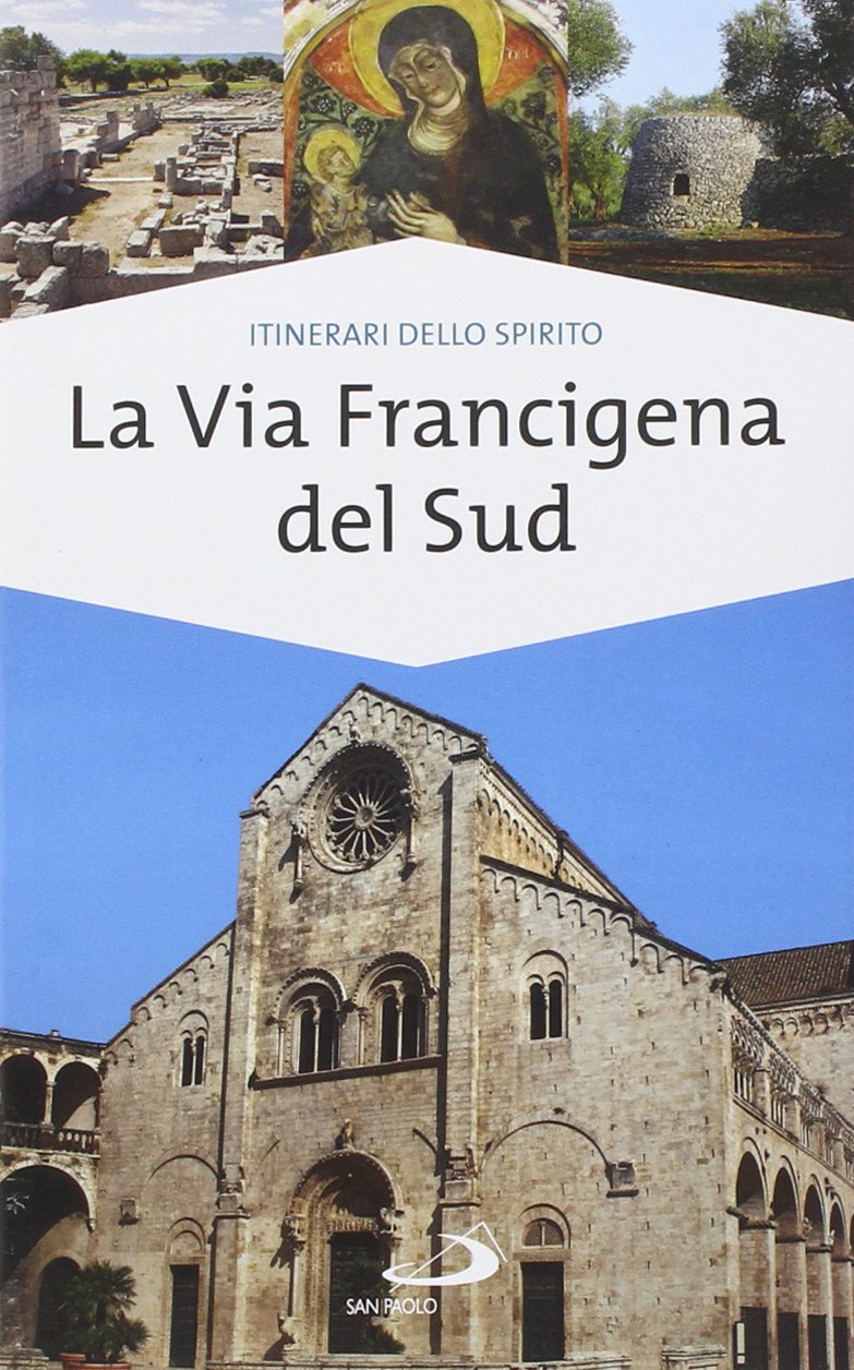 La via Francigena del sud. Verso Gerusalemme Philosophy