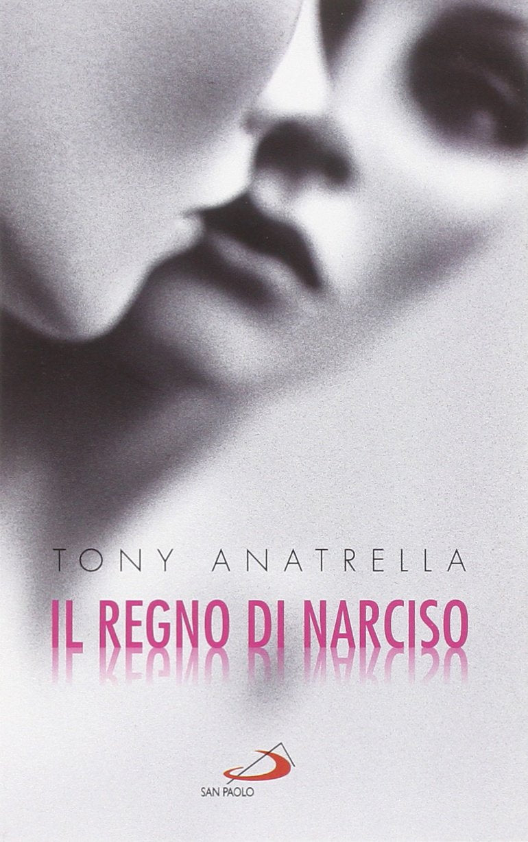 Il regno di Narciso. Una società a rischio di fronte alla differenza sessuale negata (Progetto famiglia, Band 153) Religion & Esotericism