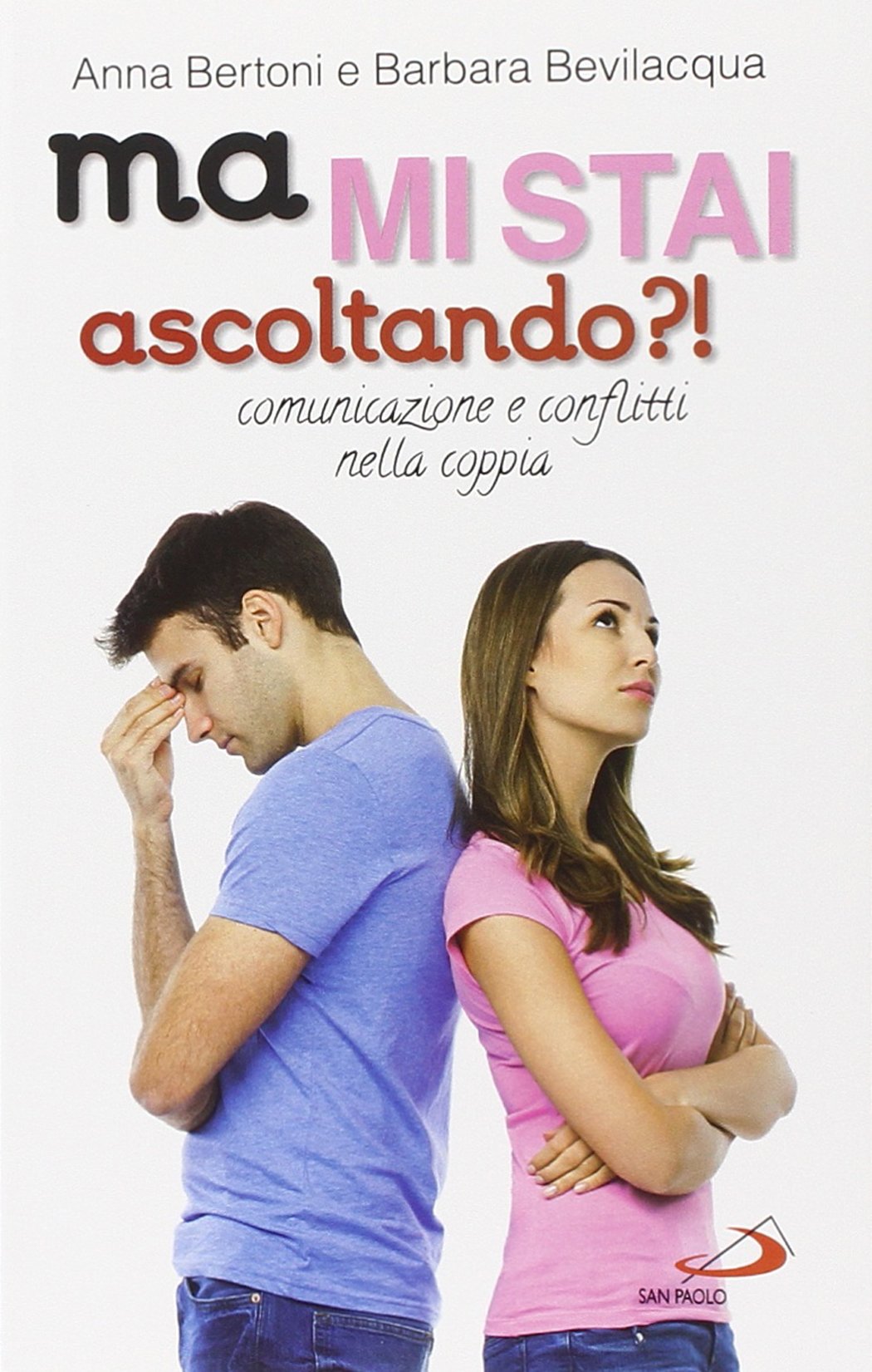 Ma mi stai ascoltando?! Comunicazione e conflitti nella coppia book