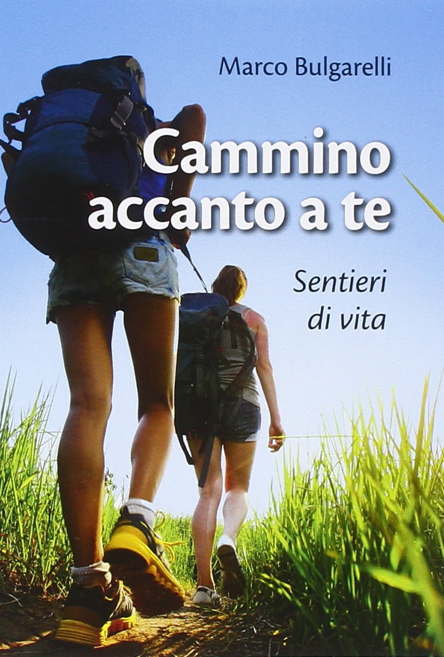 Cammino accanto a te. Sentieri di vita book