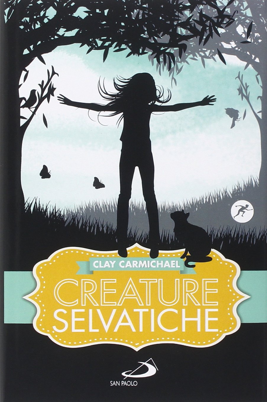Creature selvatiche (Narrativa San Paolo ragazzi, Band 66) Novels & Short Stories