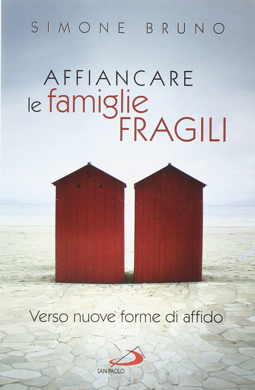 Affiancare le famiglie fragili. Verso nuove forme di affido book