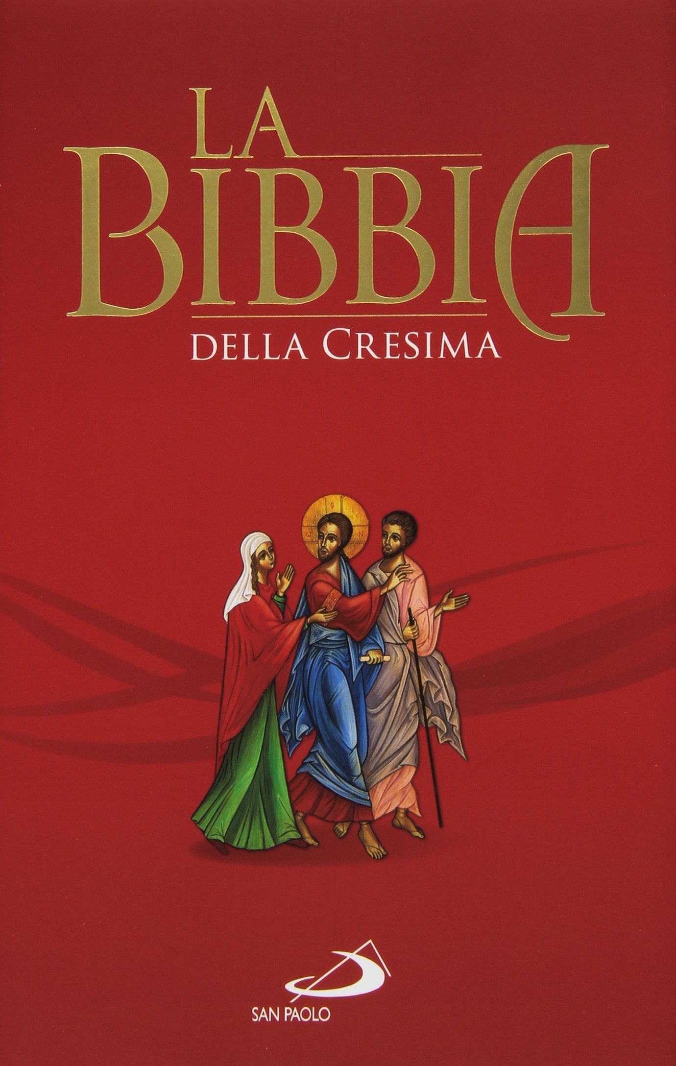 La Bibbia della cresima (Bibbia. Antico Testamento. Testi, Band 119) Religion & Esotericism