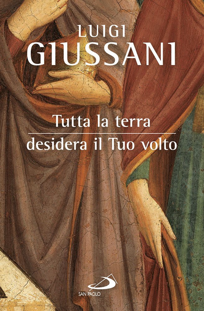 Tutta la terra desidera vedere il tuo volto book