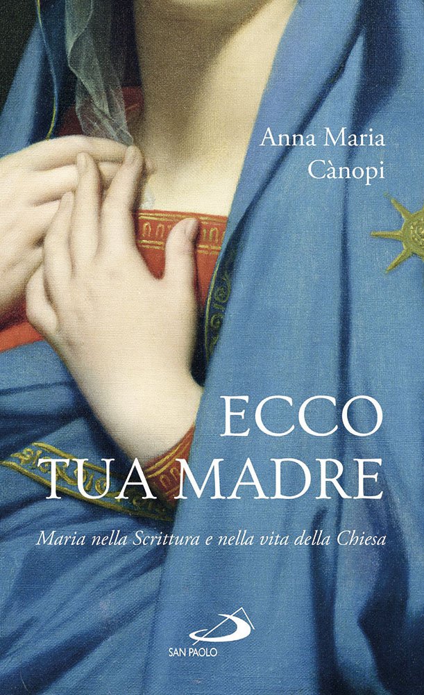 Ecco tua madre. Maria nella scrittura e nella vita della Chiesa (Nuovi fermenti, Band 136) Religion & Esotericism