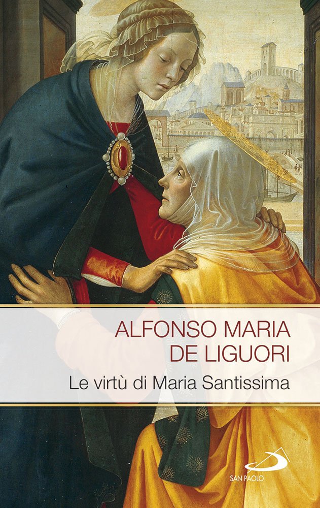 Le virtù di Maria Santissima Religion & Esotericism