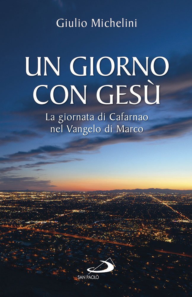 Un giorno con Gesù. La giornata di Cafarnao secondo Marco book