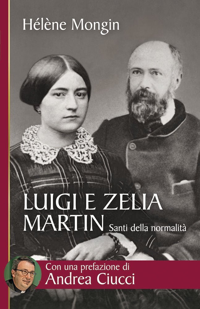 Luigi e Zelia Martin. Santi della normalità Politics & History