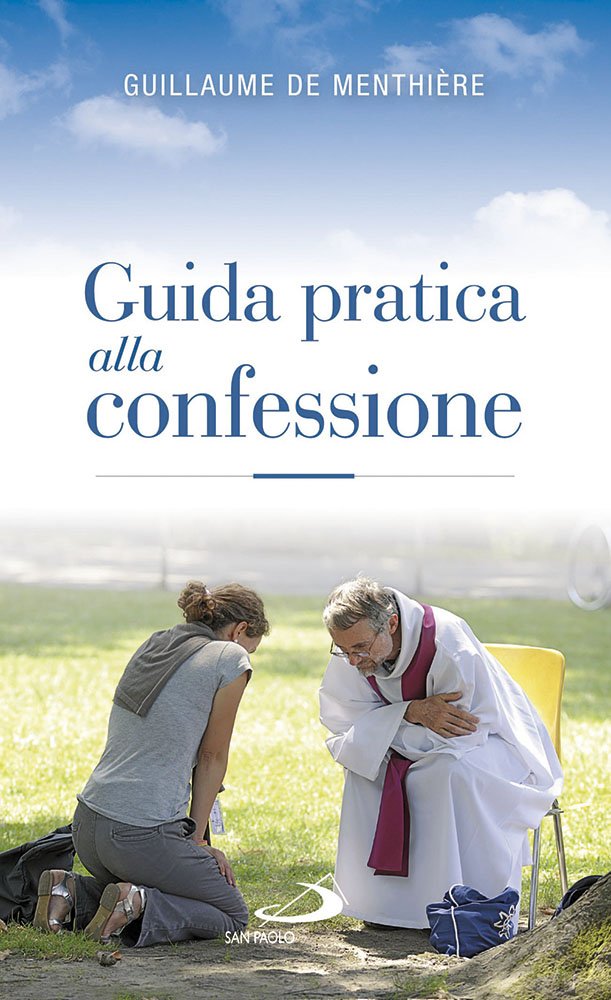 Guida pratica alla confessione. Celebrare il sacramento della riconciliazione book