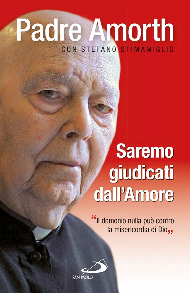 Saremo giudicati dall'amore. Il demonio nulla può contro la misericordia di Dio book