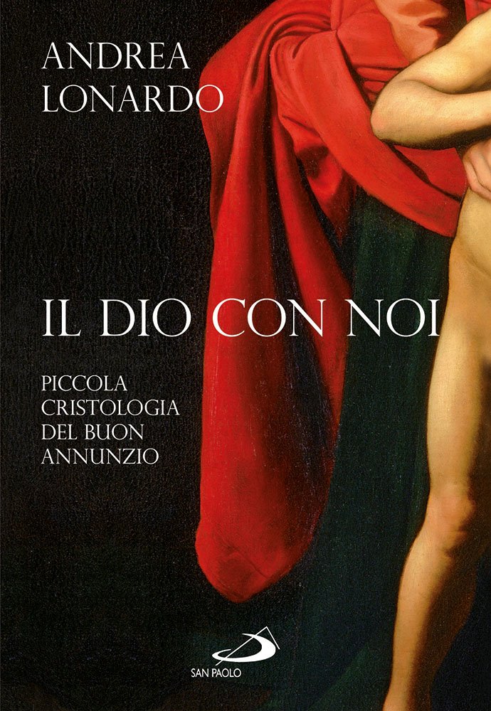 Il Dio con noi. Piccola cristologia del buon annunzio book