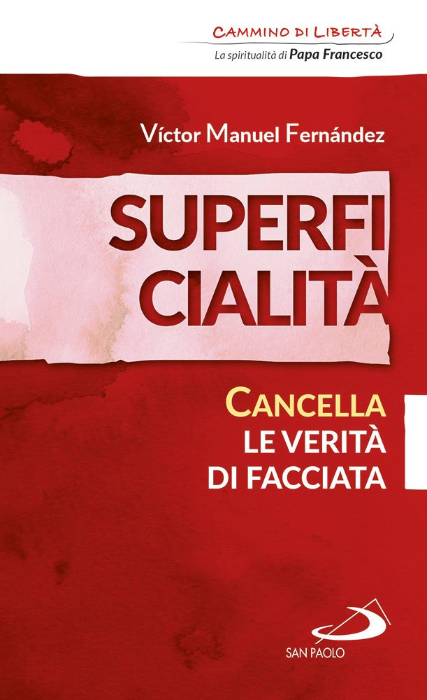 Superficialità. Cancella le verità di facciata (Parole per lo spirito, Band 80) Religion & Esotericism