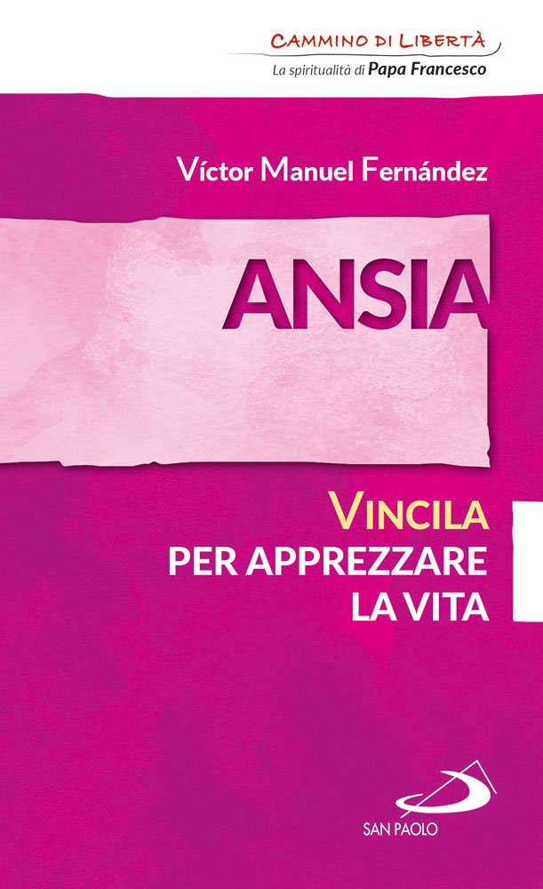 Ansia. Vincila per apprezzare la vita book