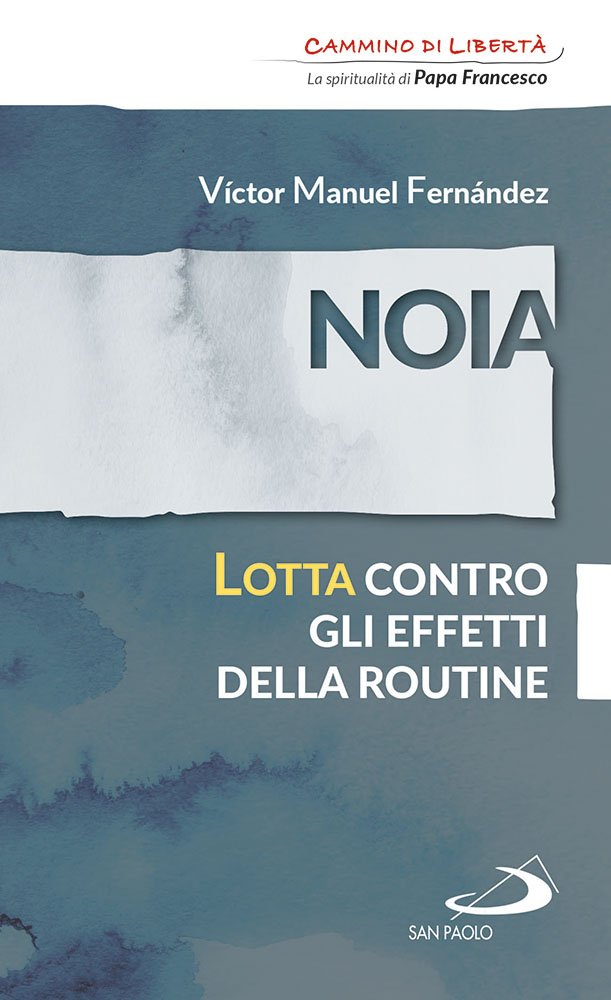 Noia. Lotta contro gli effetti della routine Religion & Esotericism