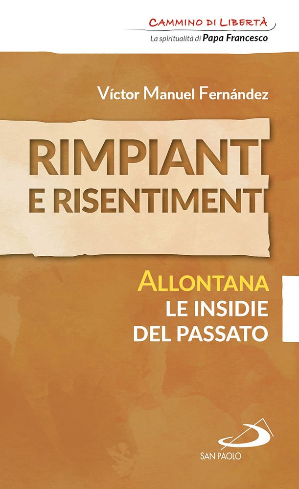 Rimpianti e risentimenti. Allontana le insidie del passato book