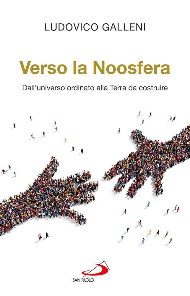 Verso la Noosfera. Dall'universo ordinato alla Terra da costruire book