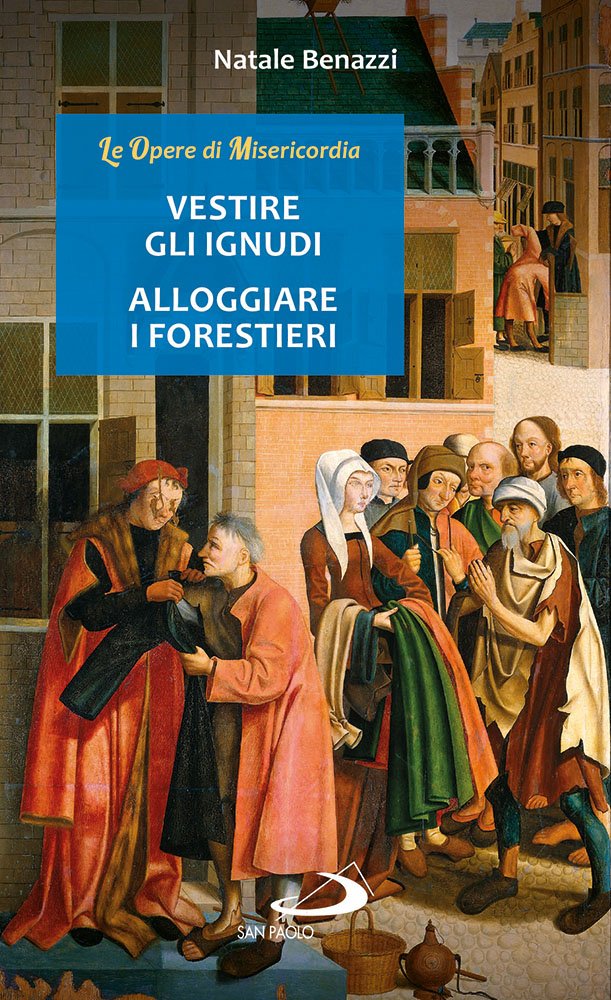 Vestire gli ignudi, alloggiare i forestieri (Nuovi fermenti, Band 148) Religion & Esotericism