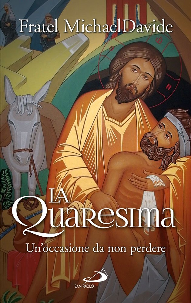 La quaresima. Un'occasione da non perdere Religion & Esotericism