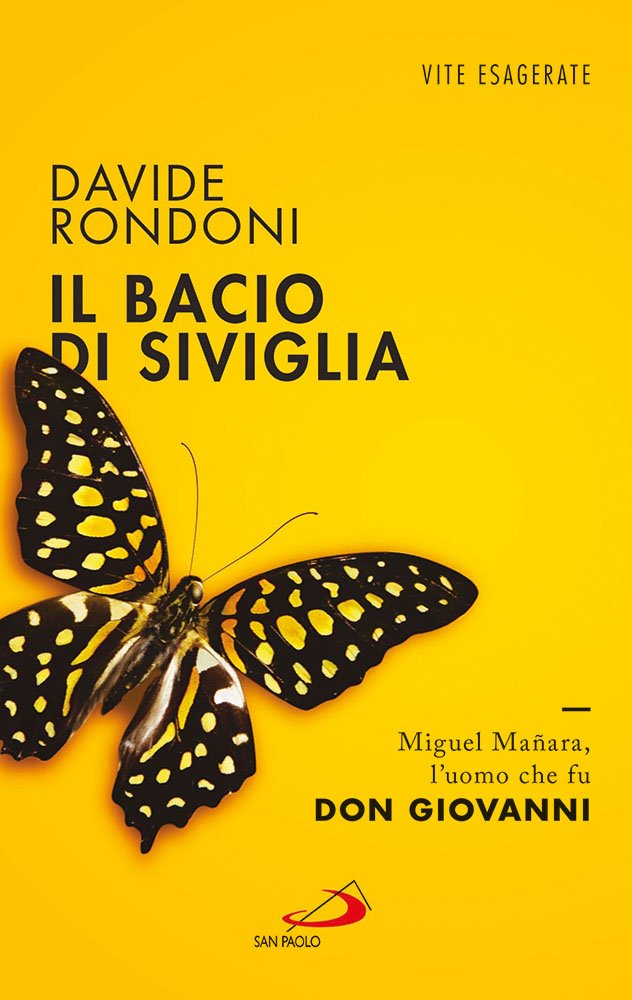 Il bacio di Siviglia. Miguel Mañara, l'uomo che fu don Giovanni book