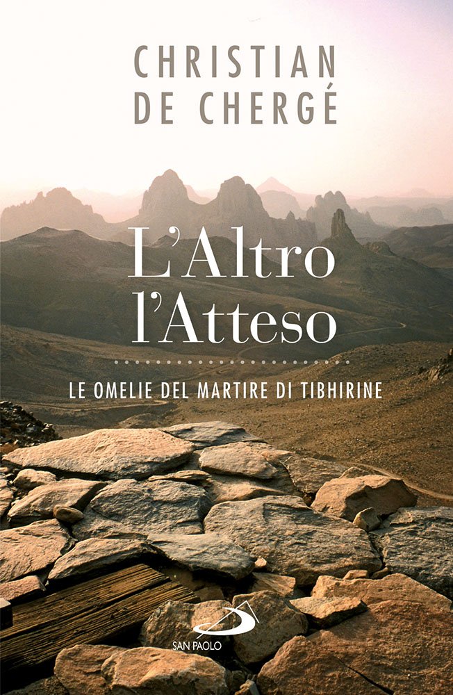 L' altro, l'atteso. Le omelie del martire di Tibhirine book