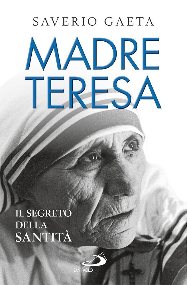 Madre Teresa. Il segreto della santità (Tempi e figure, Band 94) Politics & History