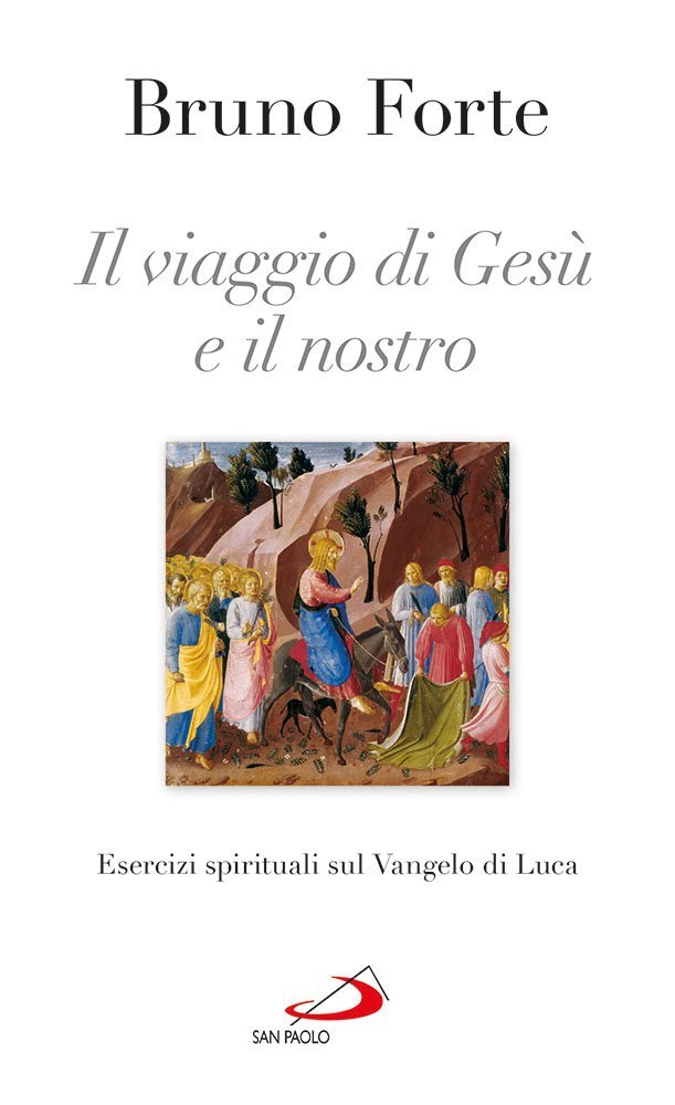 Il viaggio di Gesù e il nostro. Esercizi spirituali sul Vangelo di Luca (Nuovi fermenti, Band 158) Religion & Esotericism