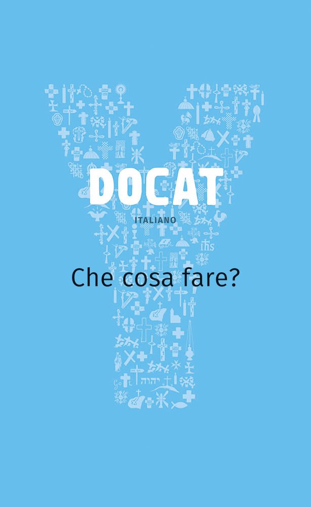 Docat. Che cosa fare? La dottrina sociale della Chiesa (I compendi, Band 34) Religion & Esotericism
