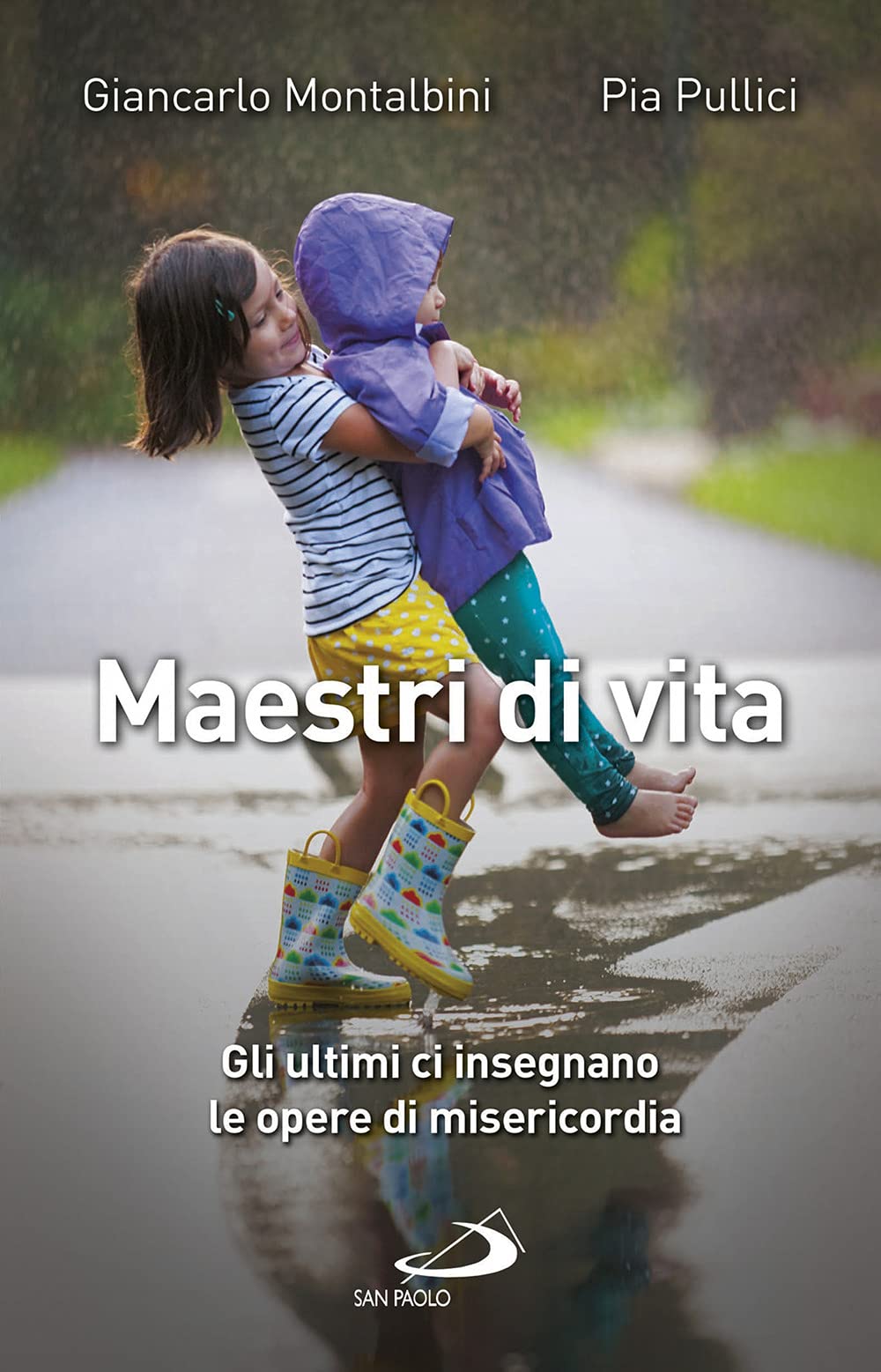 Maestri di vita. Gli ultimi ci insegnano le opere di misericordia book
