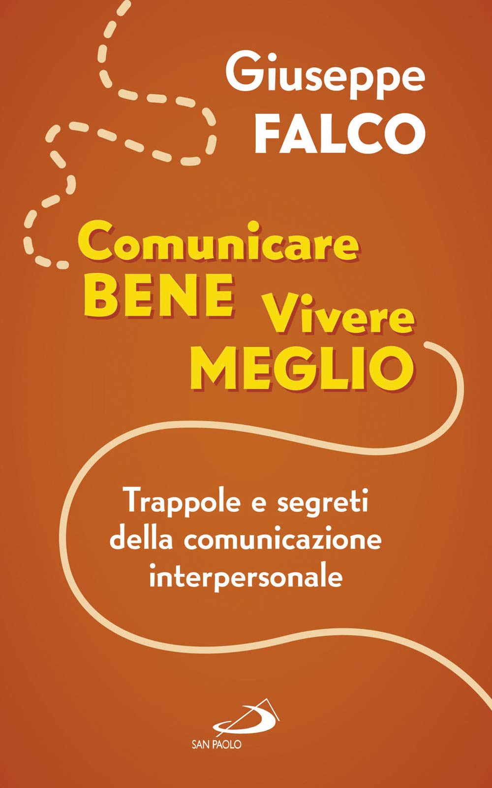 Comunicare bene, vivere meglio. Trappole e segreti della comunicazione interpersonale book