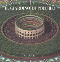 ll giardino di Polifilo. Ricostruzione virtuale dalla Hypnerotomachia Poliphili di Francesco Colonna stampata a Venezia nel 1499 da Aldo Manuzio. book