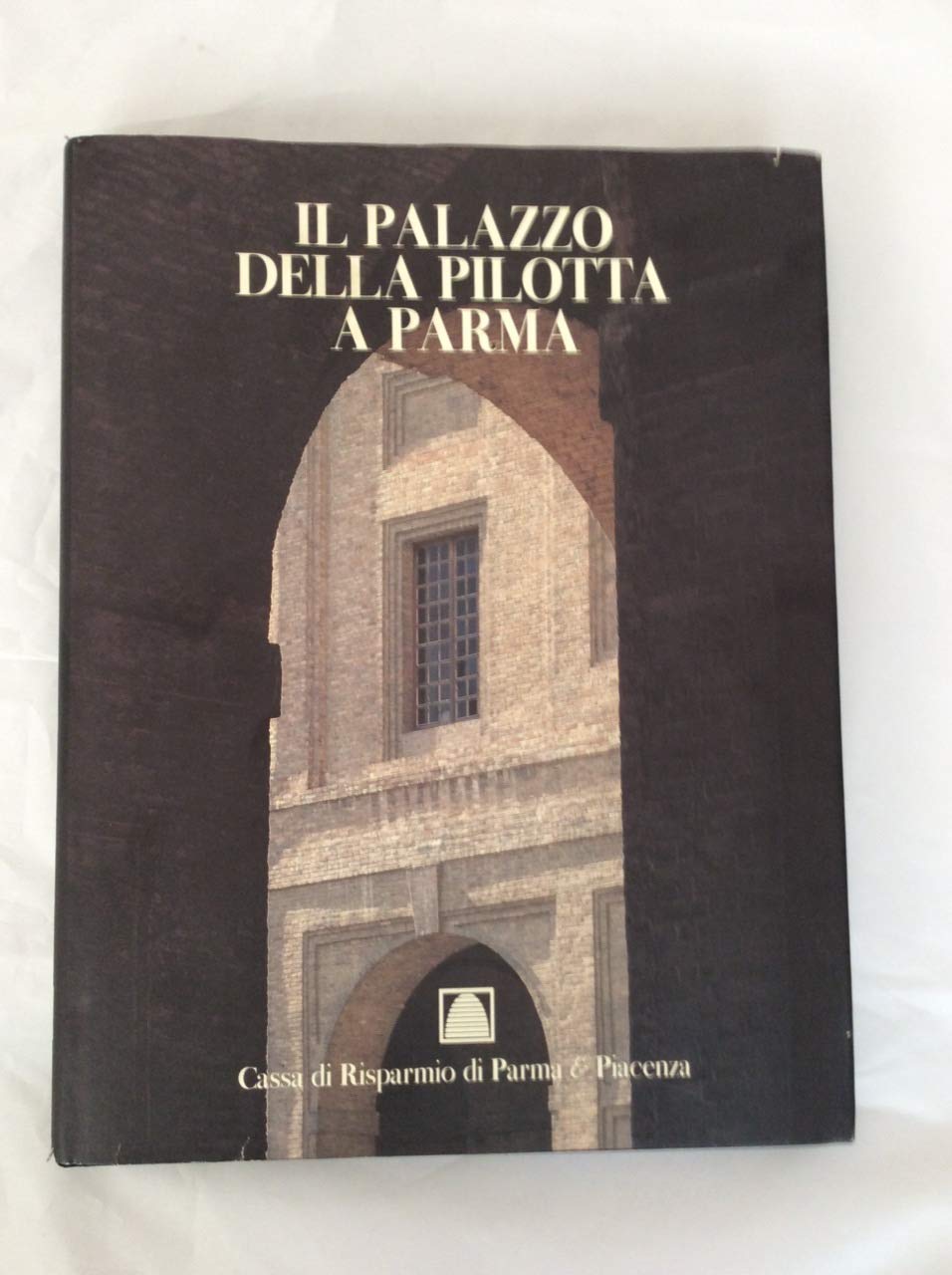 Il Palazzo della Pilotta a Parma : dai servizi della corte alle moderne istituzioni culturali / a cura di Lucia Fornari Schianchi ; testi di Bruno Adorni ... /et al.! ; fotografie di Giovanni Ricci Books