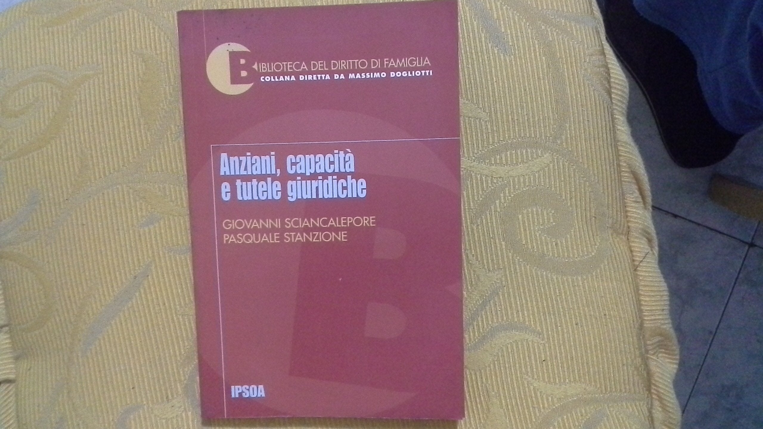 Anziani, capacità e tutele giuridiche (Diritto di famiglia) Social Sciences