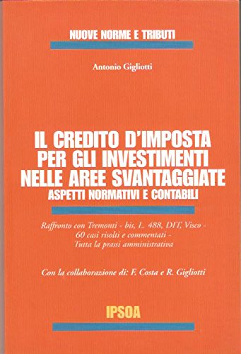 Il credito d'imposta per gli investimenti nelle aree svantaggiate (Nuove norme e tributi) Business & Technology