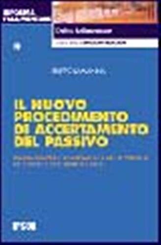 Il nuovo procedimento di accertamento del passivo. Inquadramento sistematico della verifica dei crediti e dei diritti sui beni Law