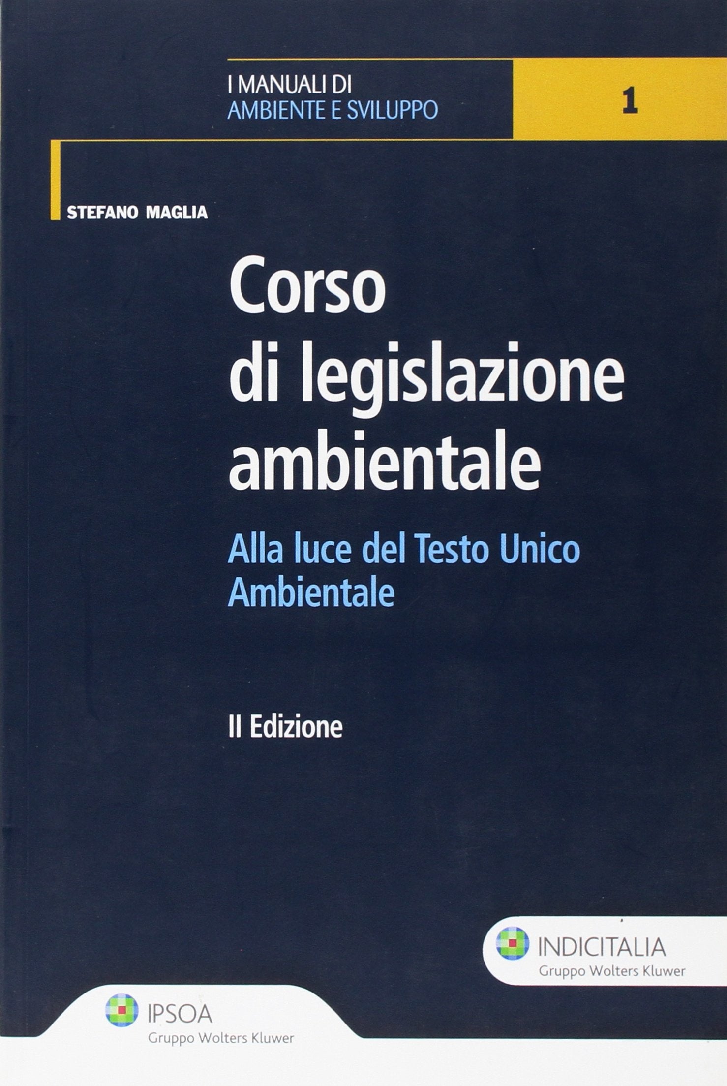 Corso di legislazione ambientale. Alla luce del testo unico ambientale book