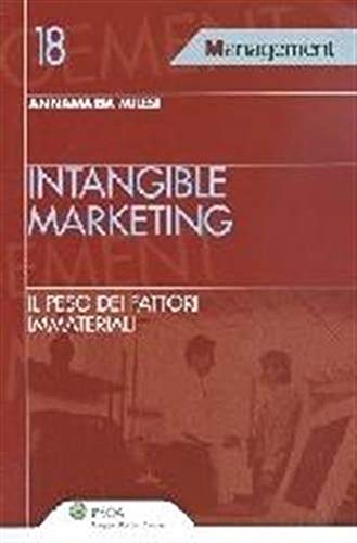 Intangibile marketing. Il peso dei fattori immateriali book
