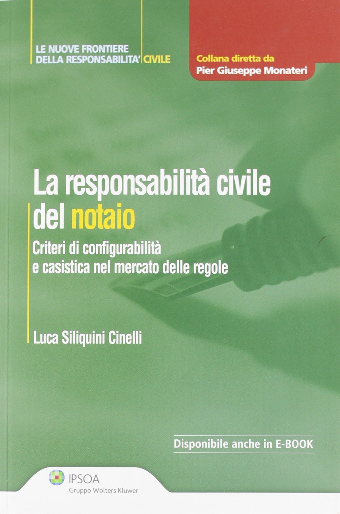 La responsabilità civile del notaio. Criteri di configurabilità e casistica nel mercato delle regole book