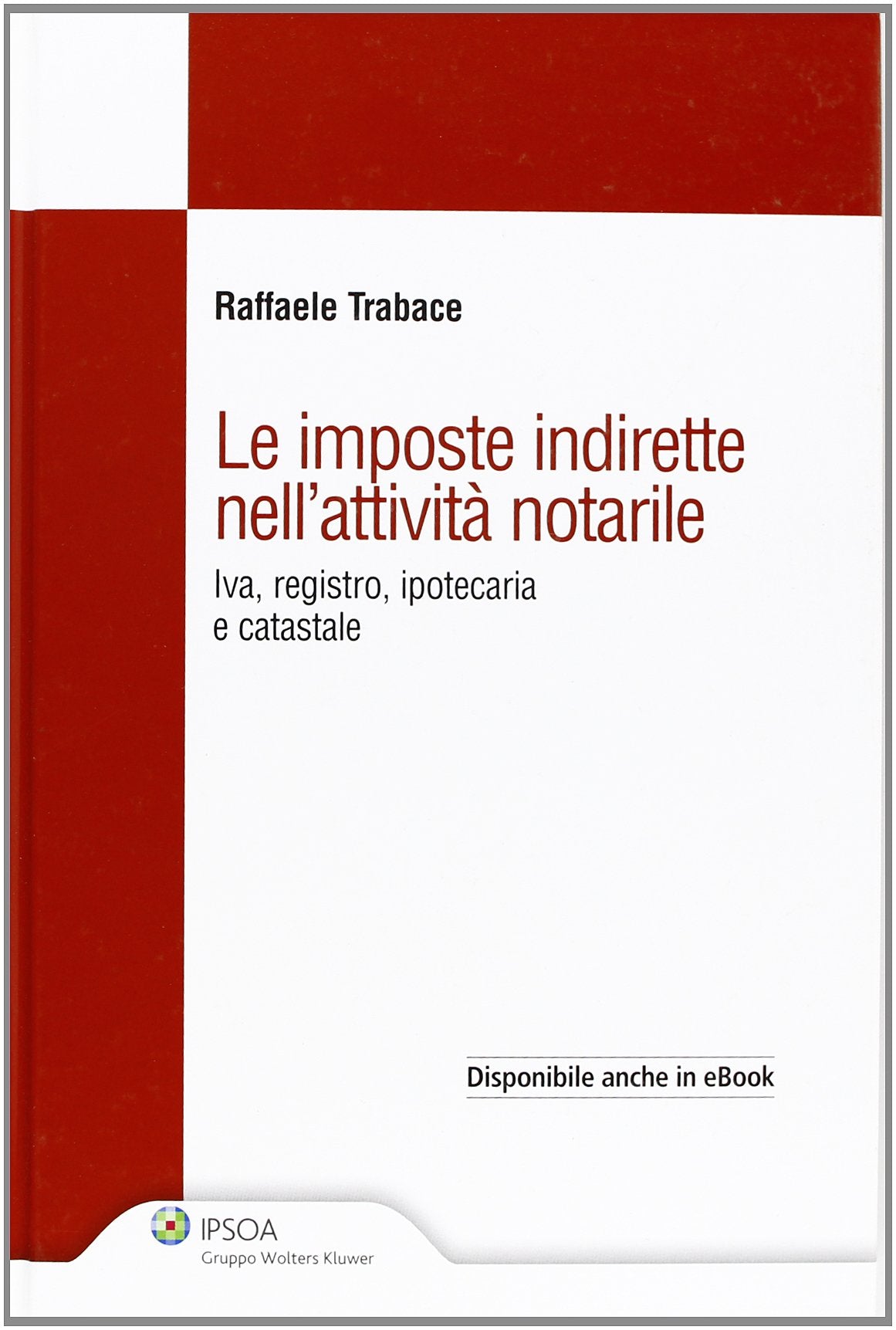 Le imposte indirette nell'attività notarile book