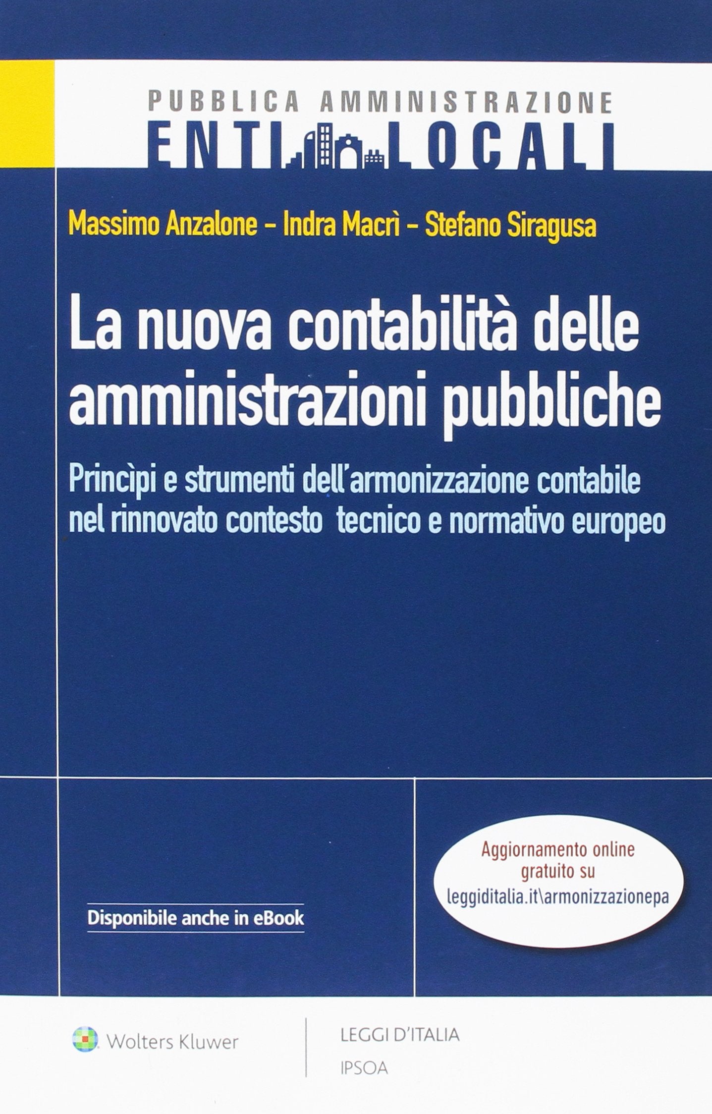 La nuova contabilità delle amministrazioni pubbliche. Principi e strumenti dell'armonizzazione contabile nel rinnovato conteso tecnico e normativo europeo book