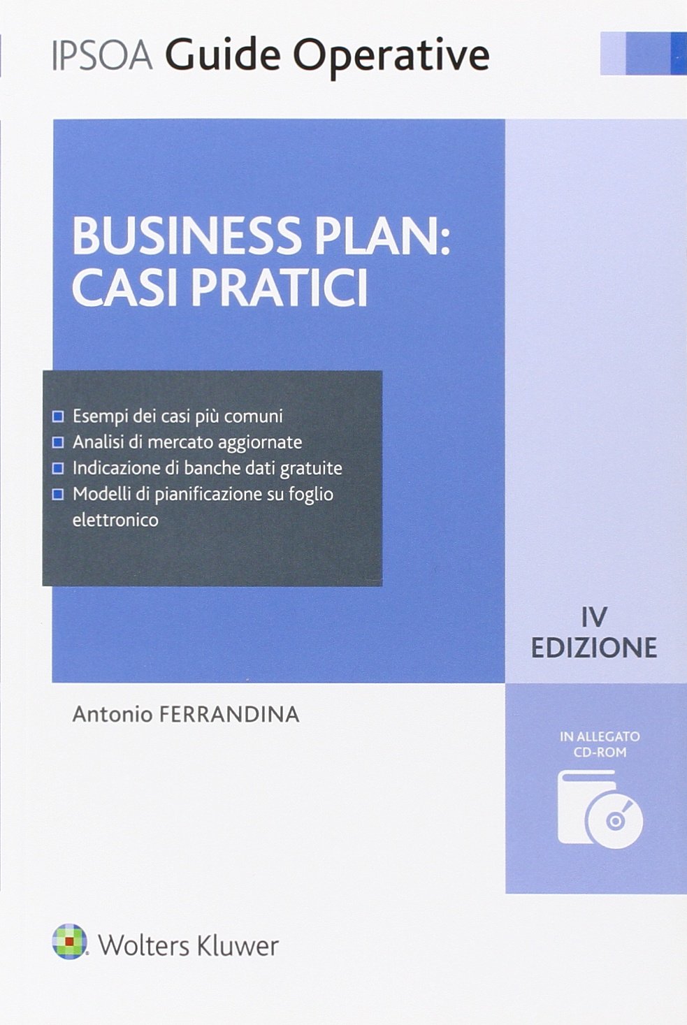 Il business plan. Casi pratici. Con CD-ROM (Guide operative) Business, Finance & Career