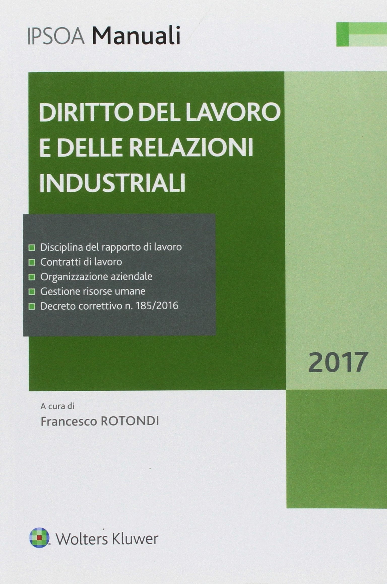 Diritto del lavoro e delle relazioni industriali (I manuali, Band 29) Law