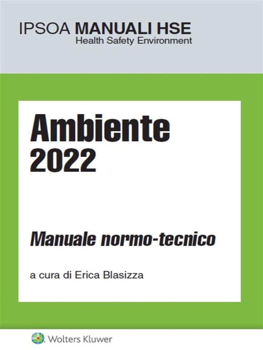Ambiente 2022. Manuale normo-tecnico (I manuali HSE) Law