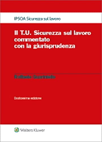 Il T.U. sicurezza sul lavoro commentato con la giurisprudenza book