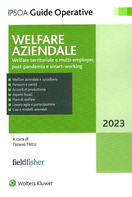 Welfare aziendale. Welfare territoriale e multi-employer, post-pandemia e smart working (Guide operative) Business, Finance & Career