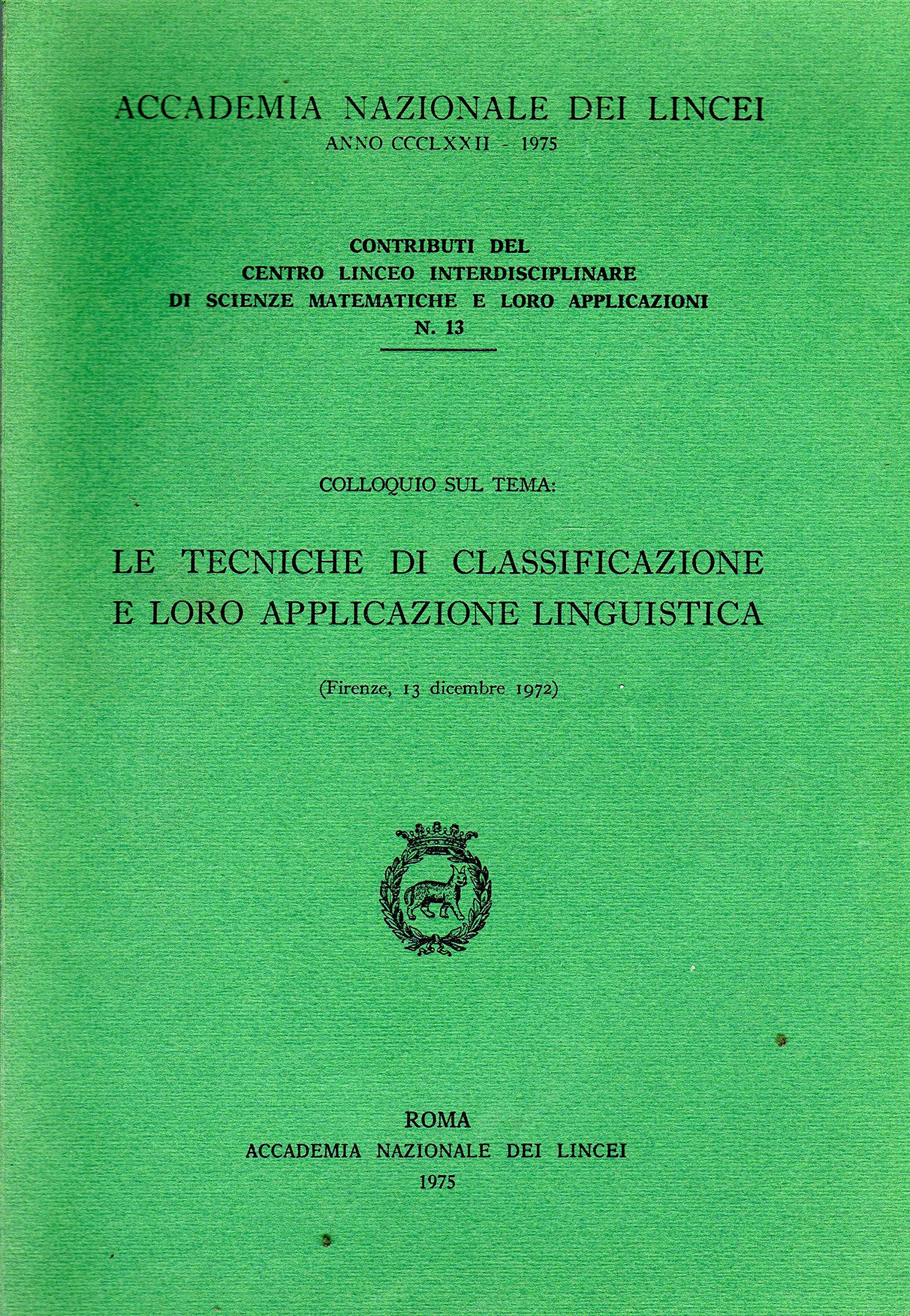 Le tecniche di classificazione e loro applicazione linguistica (Contributi C. linceo inter. sc. mat., Band 13) Social Sciences