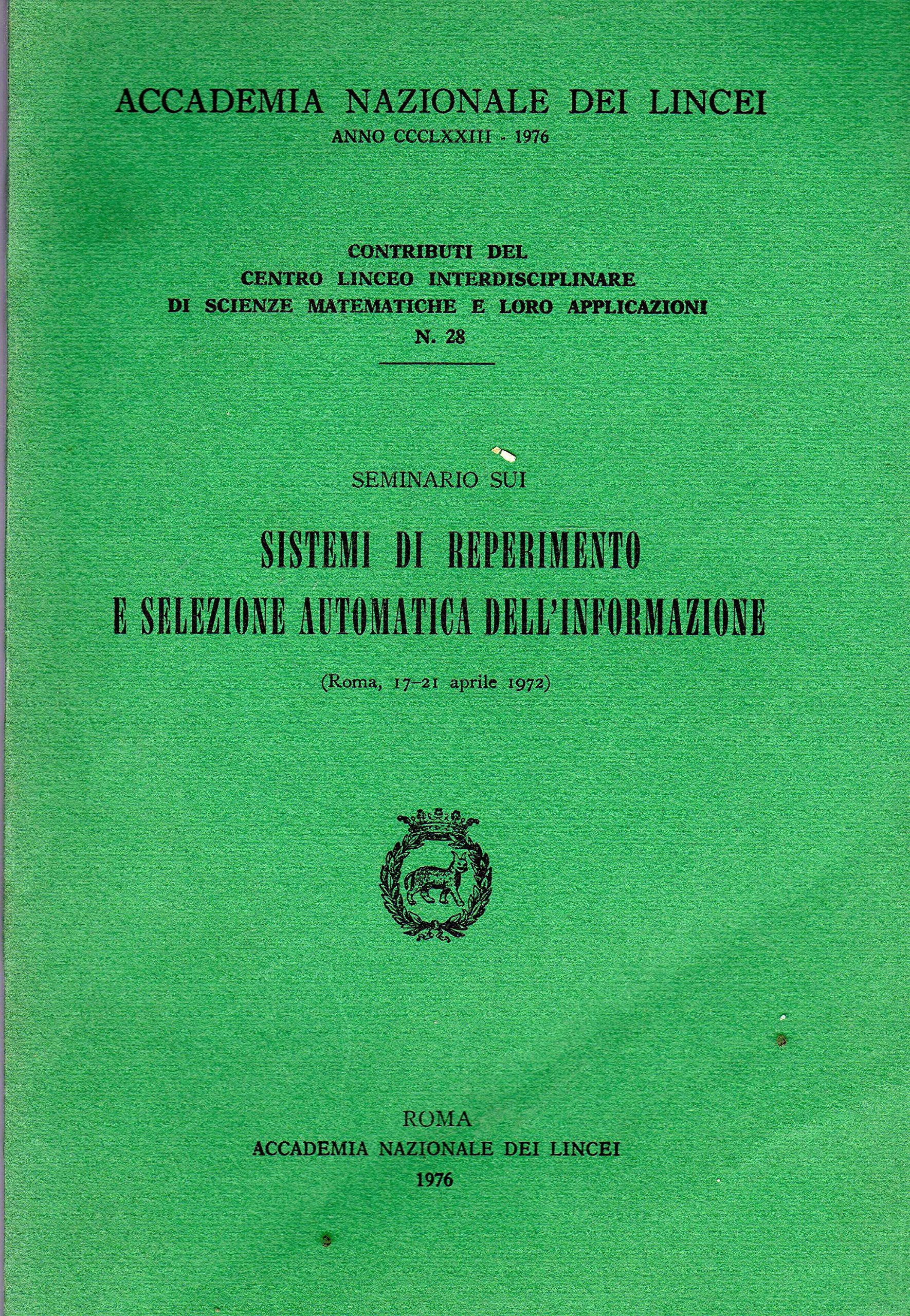 Sistemi di reperimento e selezione automatica dell'informazione (Contributi C. linceo inter. sc. mat., Band 28) Computer Science