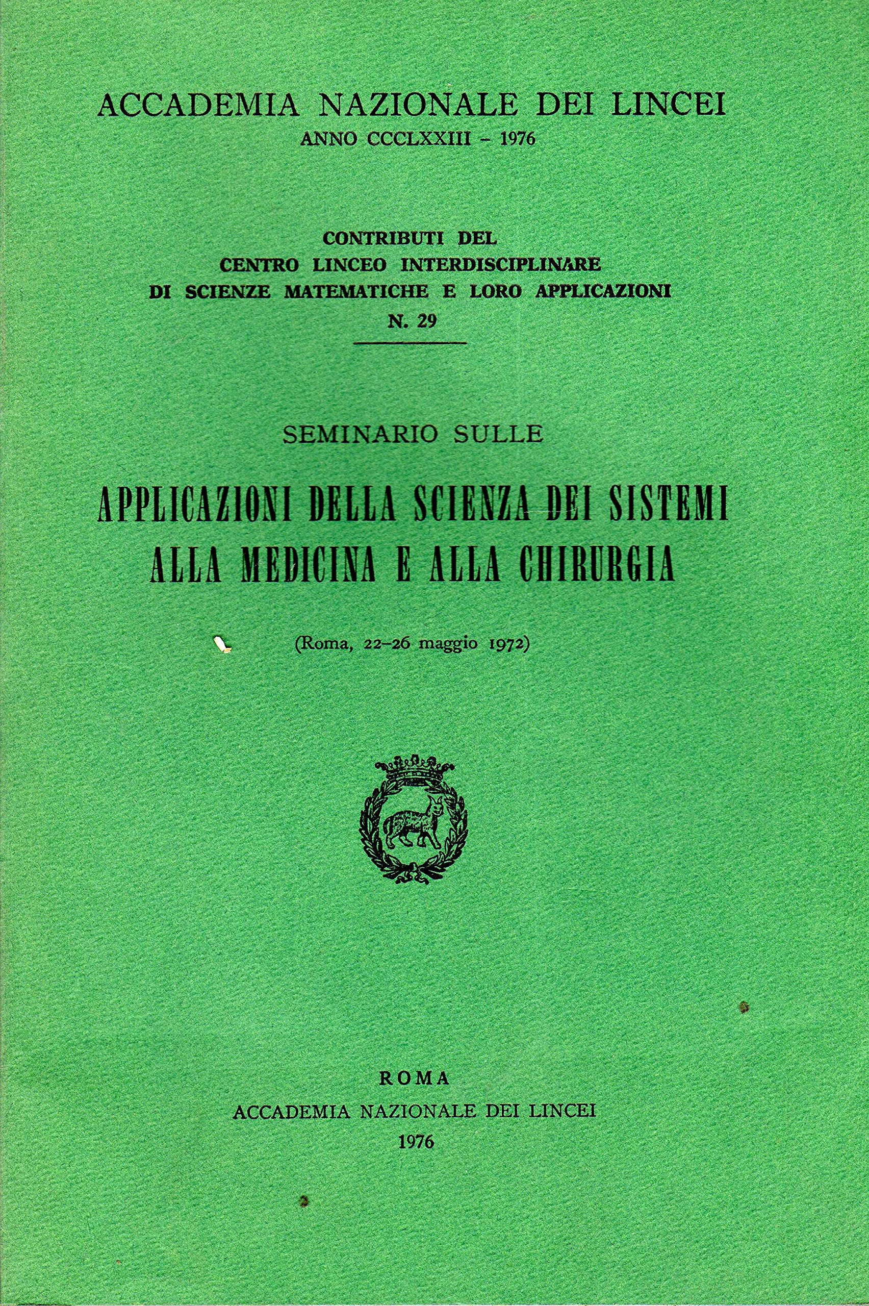 Applicazioni della scienza dei sistemi alla medicina e alla chirurgia (Contributi C. linceo inter. sc. mat., Band 29) Medicine